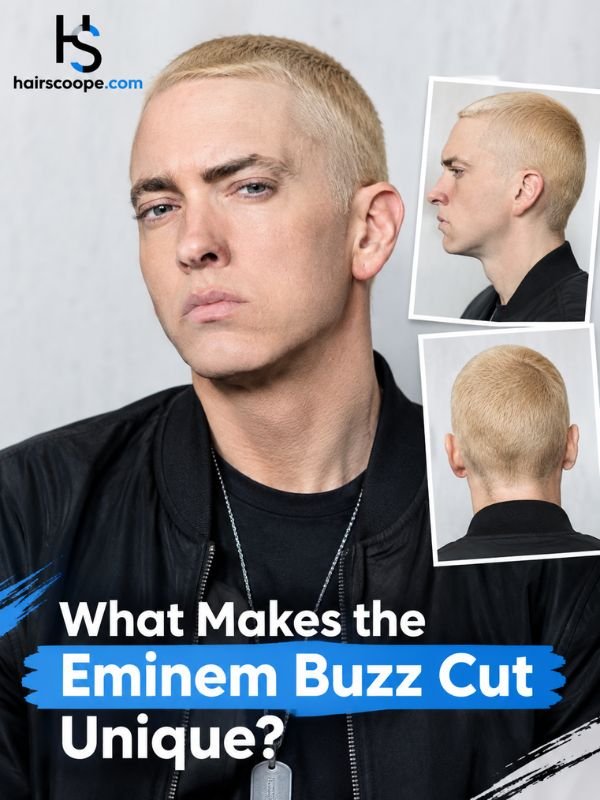 What Makes the Eminem Buzz Cut Unique